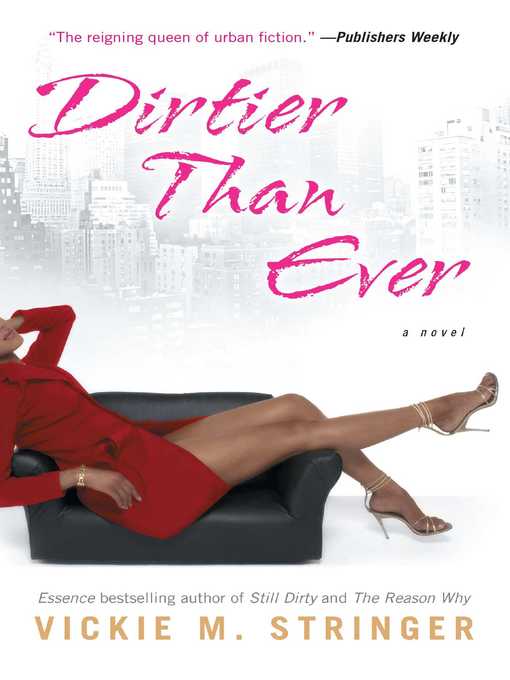 Title details for Dirtier Than Ever by Vickie M. Stringer - Wait list